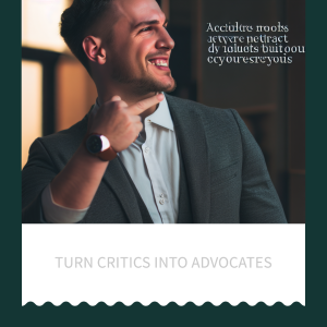 Turn Critics into Advocates